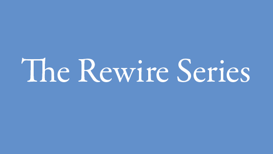 The Rewire Series